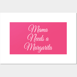 Mama Needs a Margarita | Funny Mom Gift | Mothers day gift Posters and Art